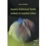 Anadolu Kültüründe Estetik - Aesthetics in Anatolian Culture - Necmi Karkın