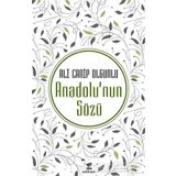Anadolu nun Sözü - Ali Canip Olgunlu