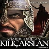 Anadolu Sultanı - Kılıçarslan - Yunus Ozan