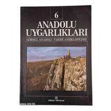 Anadolu Uygarlıkları 6. Fasikül / Görsel Anadolu Tarihi Ansiklopedisi (İkinci El)