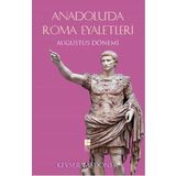 Anadolu'da Roma Eyaletleri - Kevser Taşdöner
