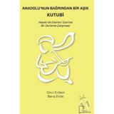 Anadolu'nun Bağrından Bir Aşık Kutubi - Onur Erdem