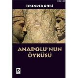 ANADOLU´NUN ÖYKÜSÜ - İSKENDER OHRI