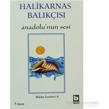 ANADOLUNUN SESI - HALIKARNAS BALIKÇISI