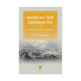 Anadolu’nun Tarihi Coğrafyasına Giriş -1 - Tuncer Baykara