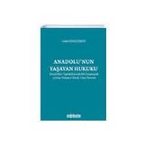 Anadolunun Yaşayan Hukuku - Celal Güngördü