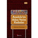 Anadoluya Adını Veren Kadınlar - Gülenay Pınarbaşı
