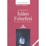 ANAHATLARIYLA İSLAM FELSEFESI - NECIP TAYLAN