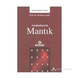 Anahatlarıyla Mantık - İbrahim Çapak