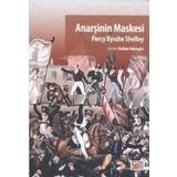 ANARŞI'NIN MASKESI - PERCY BEYSSHE SHELLEY