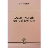 ANARŞİZM MI SOSYALIZM MI? - JOSEF V. STALIN