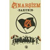 Anarşizm - mihail aleksandrovic bakunin