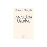 Anarşizm Üzerine - k marx Friedrich Engels