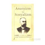 Anarşizm ve Sosyalizm - Georgi Valentinovich Plekhanov