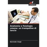 Anatomia e fisiologia umana: un trampolino di lancio