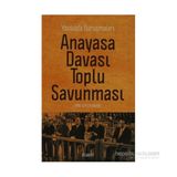 ANAYASA DAVASI TOPLU SAVUNMASI YASSIADA DURUŞMALARI - EMINE GÜRSOY NASKALI