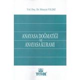 Anayasa Doğmatiği ve Anayasa Kuramı - Hüseyin Yıldız