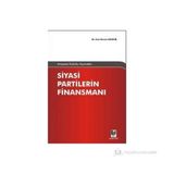 ANAYASA HUKUKU AÇISINDAN SIYASI PARTILERIN FİNANSMANI - CEM DURAN UZUN