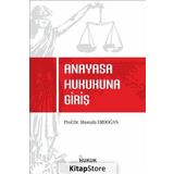 Anayasa Hukukuna Giriş - Mustafa Erdoğan