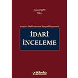 Anayasa Mahkemesine Bireysel Başvuruda İdari İnceleme - Engin Fırat