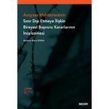 Anayasa Mahkemesinin Sınır Dışı Etmeye İlişkin Bireysel Başvuru Kararlarının İncelenmesi Muteber Meva Borak 1. Baskı, Haziran 2023