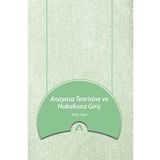 Anayasa Teorisine ve Hukukuna Giriş Atilla Yayla Adres Yayınları