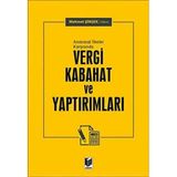 Anayasal İlkeler Karşısında Vergi Kabahat ve Yaptırımları - Mehmet Şimşek