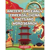 Ancient and Imperial China Facts and Word Search: Learn About Ancient China Through Fun Facts and Word Search Puzzles — Educational Activity Book for Kids Ages 8-12
