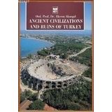 ANCIENT CIVILIZATIONS AND RUINS OF TURKEY (ANADOLU UYGARLIKLARI) - EKREM AKURGAL