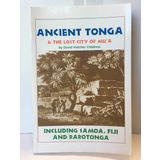 Ancient Tonga & the Lost City of Mu'A: Including Samoa, Fiji, & Rarotonga
