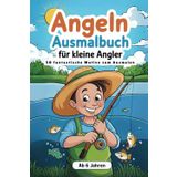Angeln-Ausmalbuch für kleine Angler - 50 fantastische Motive zum Ausmalen ab 6 Jahren