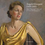Angelo Giorgetti (1899-1960) Dalla Parigi degli «Anni folli» al Ticino del Dopoguerra. Ediz. a colori (Arte)
