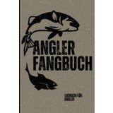 Anglerfangbuch: Logbuch für Angler