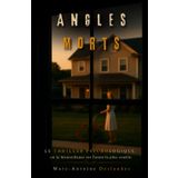 Angles Morts: Le thriller psychologique où la bienveillance est l'arme la plus cruelle. (Les Théâtres de l'Ombre)