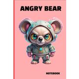 Angry Bear NoteBook: Aesthetic journal for primay school children 25 pages lines 6x9 inches