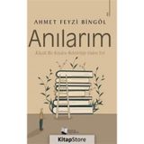 Anılarım - Ahmet Feyzi Bingöl