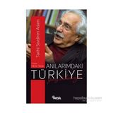 Anılarımdaki Türkiye Yavuz Bahadıroğlu - Nilüfer Taktak