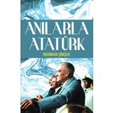 Anılarla Atatürk - Neriman Şimşek