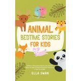 Animal Bedtime Stories For Kids: A Collection of Relaxing Animal Sleep Fairy Tales to Help Your Children and Toddlers Fall Asleep! Charming Animal Fantasy Stories to Dream about all Night!: 5