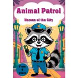 Animal Patrol – Heroes of the City. Color the City Patrol – Funny Animals on Duty. Coloring fun in the city. An animal coloring book. Animal Police and Friends – Coloring book for little explorers