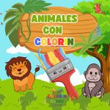 Animales con Colorín: Pinta a Colorín y sus amigos en estos 20 dibujos para niños y niñas de 2 a 12 años