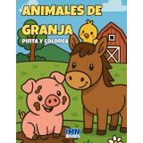 Animales de Granja: Pinta y Colorea: Libro para Colorear y Aprender a Dibujar con Trazos Fáciles | Actividades para Niños de 2 a 5 Años