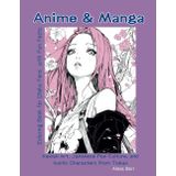 Anime and Manga: Coloring Book for Otaku Fans with Fun Facts:: Kawaii Art, Japanese Pop Culture, and Iconic Manga Characters from Tokyo Anime