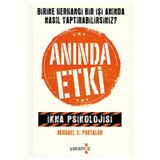 ANINDA ETKI İKNA PSIKOLOJISI - MICHAEL V. PANTALON