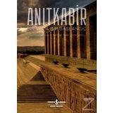 Anıtkabir: Bir Veda Bir Başlangıç İş Bankası Kültür Yayınları