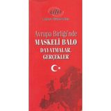 Ankara Avrupa Birliği'nde Maskeli Balo Dayatmalar Gerçekler