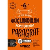 Ankara Yayıncılık - 2024-2025 6. Sınıf 2024-2025 Güçlendiren Paragraf Soru Bankası
