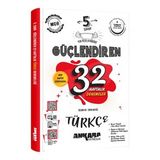 Ankara Yayıncılık 2024 - 2025 Yeni Müfredat 5.SINIF GÜÇLENDİREN 32 HAFTALIK TÜRKÇE KAZANIM DENEMELERİ (Çok Renkli)
