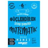 Ankara Yayıncılık 2025-2026 6. Sınıf Müfredat Matematik Güçlendiren Soru Bankası