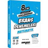Ankara Yayıncılık 8. Sınıf Güçlendiren Matematik Branş Denemeleri